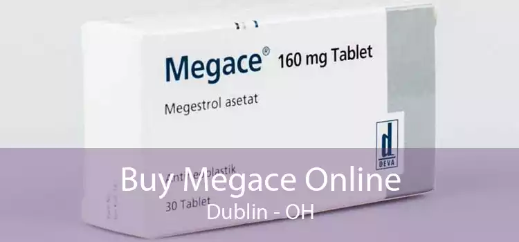 Buy Megace Online Dublin - OH
